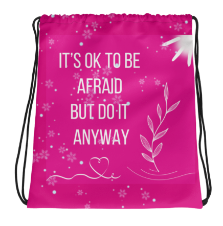 It's Ok to Be Afraid But Do It Anyway Drawstring Bag — Bold Empowerment Quote Drawstring Bag for Women, Hot Pink Motivational Gym Bag, Wearable Courage Bag