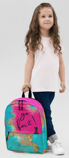 Go For It Girl All Over Print Backpack - Wearable Art Backpack for Women - Bold Teal Pink and Gold Empowerment Print Backpack