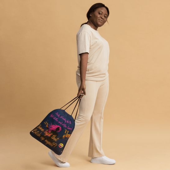 Imma Light That Bitch Up Drawstring Bag - Wearable Art Bag for Women - Bold Empowerment Print Bag with Attitude