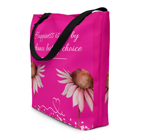 Happiness Is Not By Chance But By Choice Beach Tote Bag - Wearable Art Tote Bag for Women - Bold Hot Pink Floral Empowerment Tote Bag