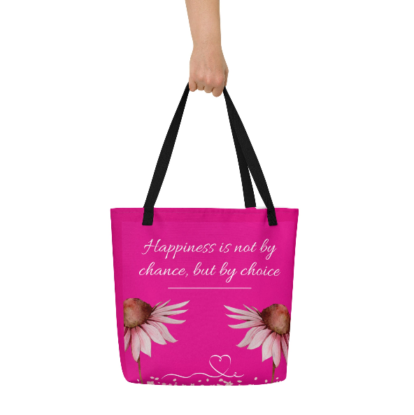 Happiness Is Not By Chance But By Choice Beach Tote Bag - Wearable Art Tote Bag for Women - Bold Hot Pink Floral Empowerment Tote Bag