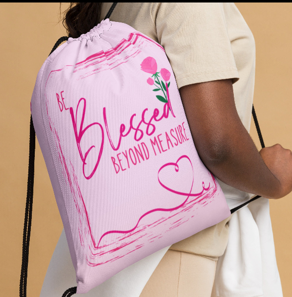 Be Blessed Beyond Measure Drawstring Bag - Wearable Art Bag for Women - Soft Pink Rose Print Bag with Inspirational Message