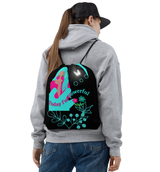 Today I Am Powerful Drawstring Bag — Bold Teal and Hot Pink Confident Woman Art Bag on Black for Women Who Wake Up Every Morning and Choose Their Own Strength