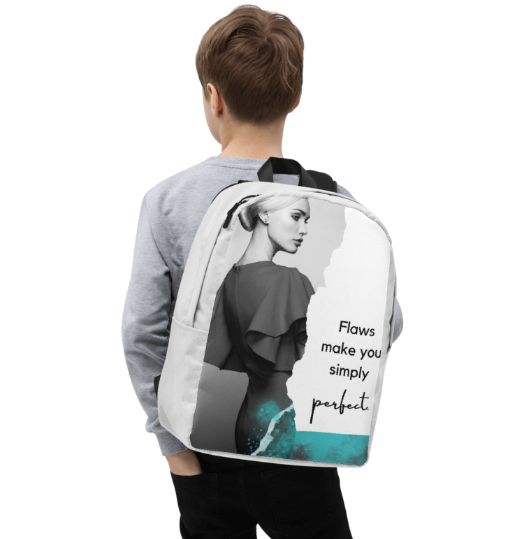 Flaws Make You Simply Perfect Backpack