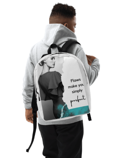 Flaws Make You Simply Perfect Backpack